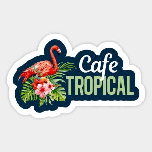 Cafe Tropical Schitts Creek Sticker